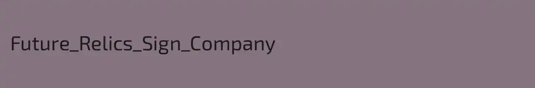 Future_Relics_Sign_Company 